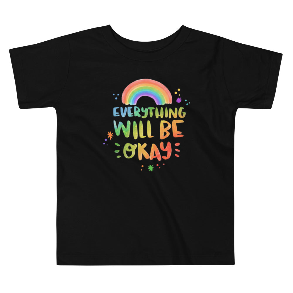 Everything Will Be Ok Toddler Short Sleeve Tee